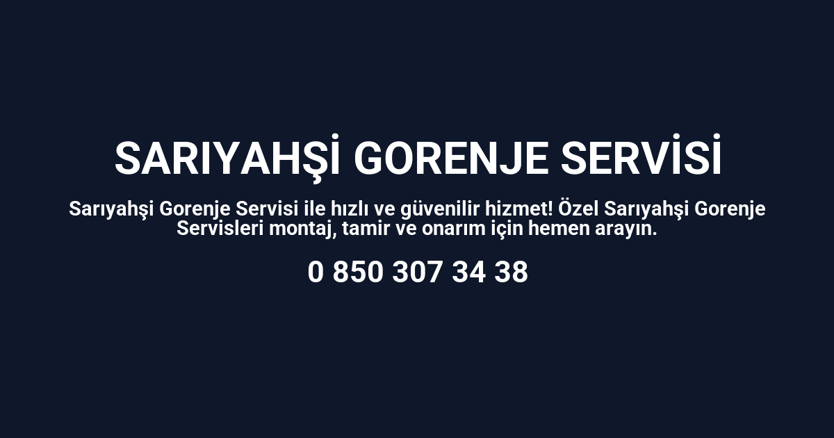 Sarıyahşi Gorenje Servisi
